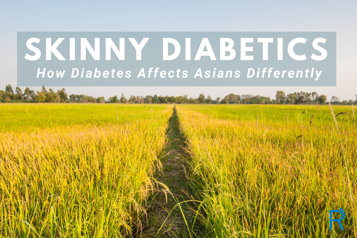 Skinny Diabetics: How Diabetes Affects Asians Differently